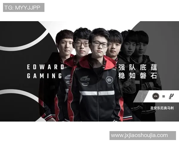 EDG战队进攻革新全解析:如何重塑战术体系与团队协作 EDG战队进攻革新全解析:如何重塑战术体系与团队协作